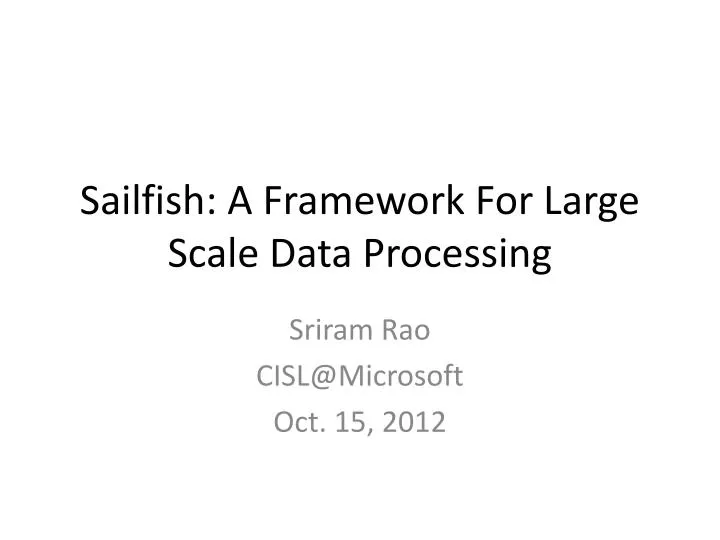 sailfish a framework for large scale data processing