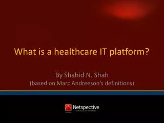 What is a healthcare IT platform?