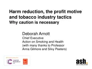 Harm reduction, the profit motive and tobacco industry tactics Why caution is necessary