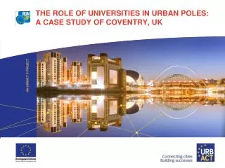 The Role of Universities in Urban Poles: A Case Study of Coventry, UK