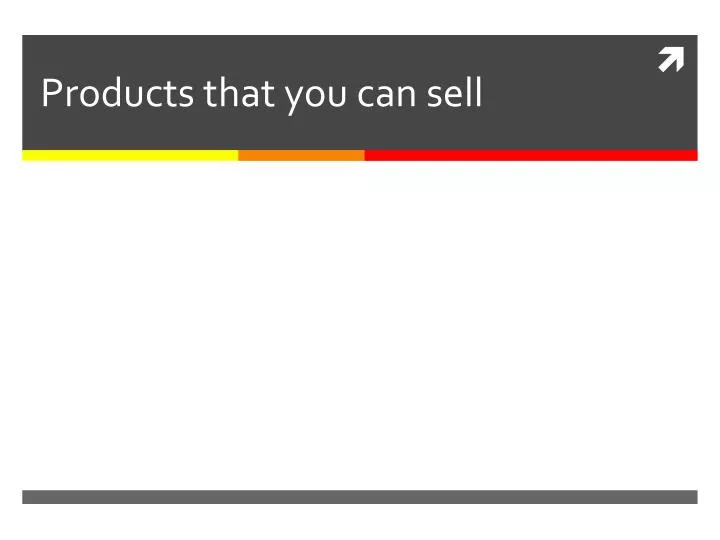 products that you can sell