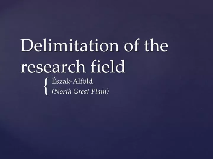 delimitation of the research field