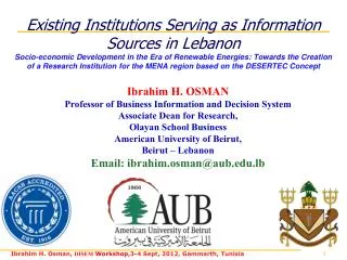 Ibrahim H. OSMAN Professor of Business Information and Decision System Associate Dean for Research, Olayan School Busi