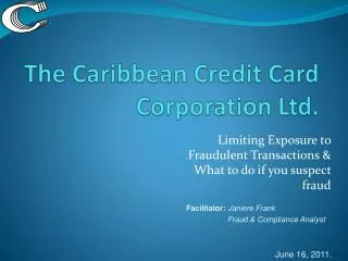 The Caribbean Credit Card Corporation Ltd.