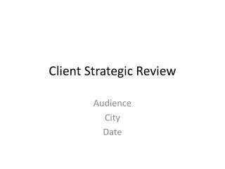Client Strategic Review