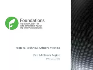Regional Technical Officers Meeting East Midlands Region 6 th November 2012
