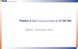 Freedom &amp; QAD Implementation at TST NA Trim
