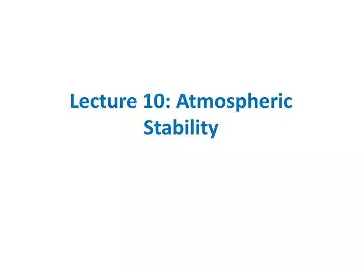 lecture 10 atmospheric stability