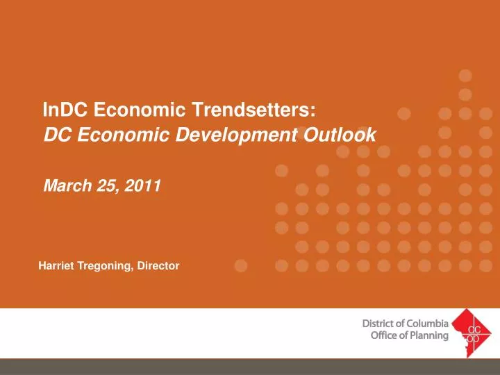 indc economic trendsetters dc economic development outlook march 25 2011