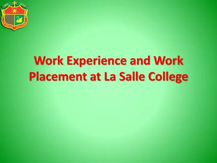work experience and work placement at la salle college