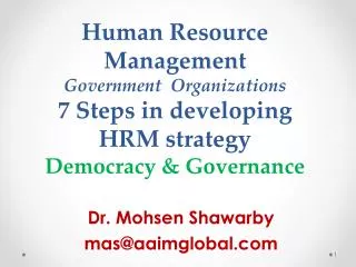 Human Resource Management Government Organizations 7 Steps in developing HRM strategy Democracy &amp; Governance