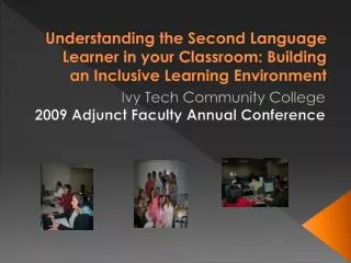 Understanding the Second Language Learner in your Classroom: Building an Inclusive Learning Environment