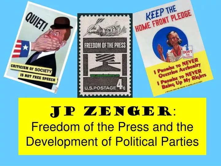 jp zenger freedom of the press and the development of political parties