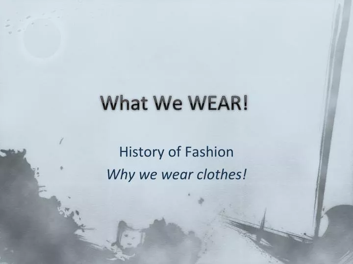 what we wear