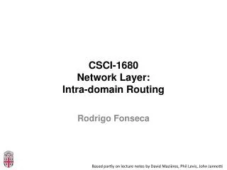 CSCI-1680 Network Layer: Intra-domain Routing