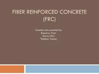 Fiber Reinforced concrete ( FRc )