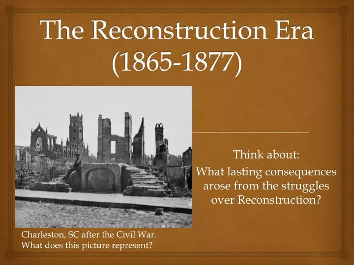 RECONSTRUCTION SUCCESS OR FAILURE?. What is Reconstruction? A period of  rebuilding after the Civil War lasting from 1865 to America had lost over.  - ppt download