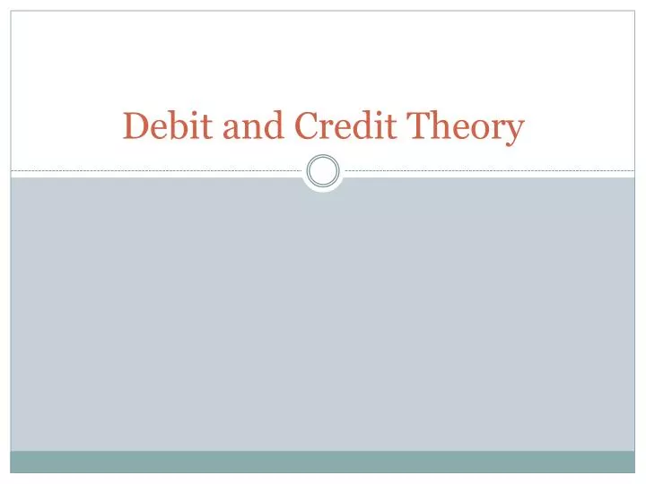 debit and credit theory