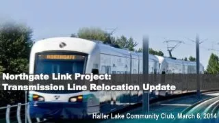 Northgate Link Project: Transmission Line Relocation Update