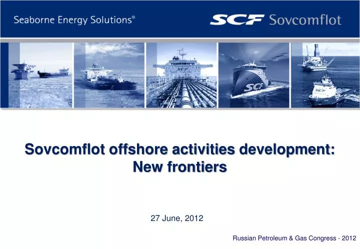 sovcomflot offshore activities development new frontiers