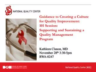 Guidance to Creating a Culture for Quality Improvement: 101 Session: Supporting and Sustaining a Quality Management P
