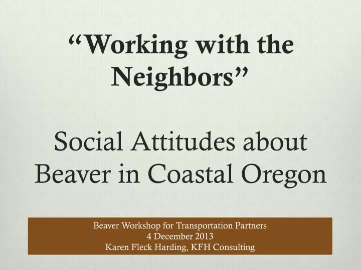 working with the neighbors social attitudes about beaver in coastal oregon