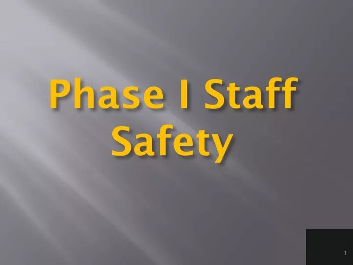 phase i staff safety