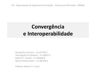 Convergência e Interoperabilidade