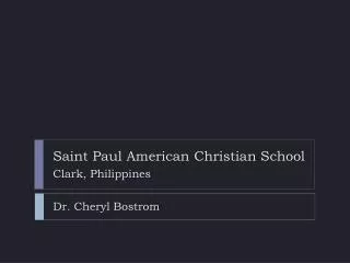 Saint Paul American Christian School Clark, Philippines