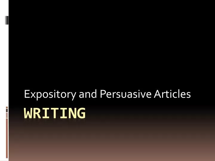 expository and persuasive articles