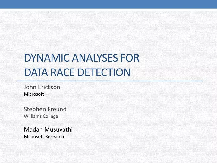 dynamic analyses for data race detection