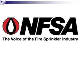 To protect lives and property from fire through the wide-spread acceptance of the fire sprinkler concept.