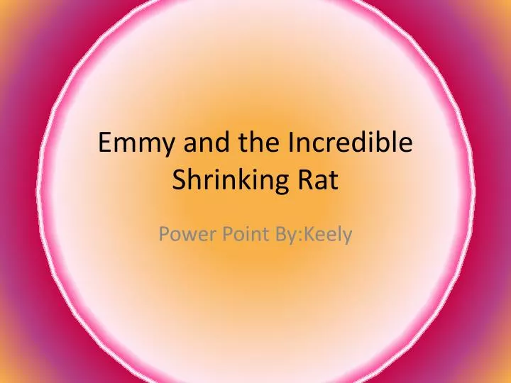 emmy and the incredible shrinking rat