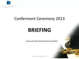 Conferment Ceremony 2013 BRIEFING