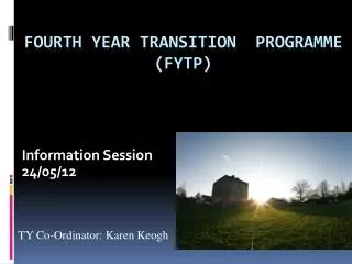 Fourth Year Transition Programme (FYTP)