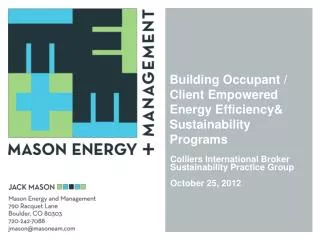 Building Occupant / Client Empowered Energy Efficiency&amp; Sustainability Programs