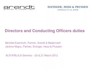 D irectors and Conducting Officers duties
