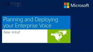 Planning and Deploying your Enterprise Voice