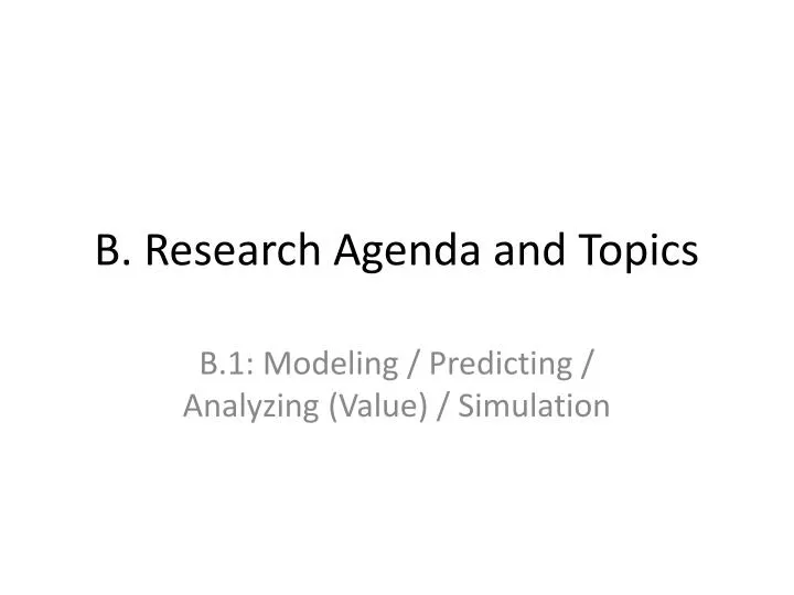 b research agenda and topics