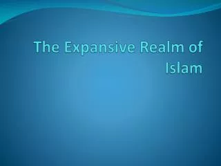 the expansive realm of islam