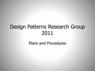 Design Patterns Research Group 2011