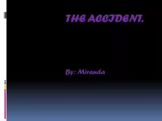 THE ACCIDENT.