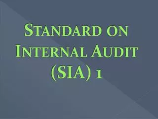 Standard on Internal Audit (SIA) 1