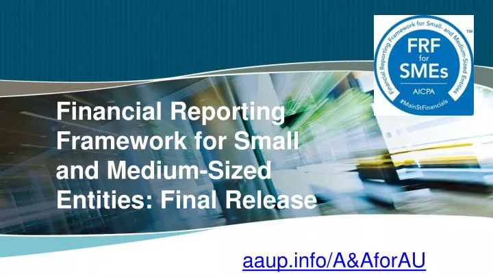 financial reporting framework for small and medium sized entities final release