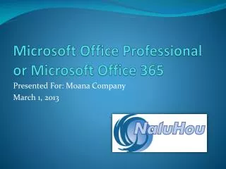 Microsoft Office Professional or Microsoft Office 365