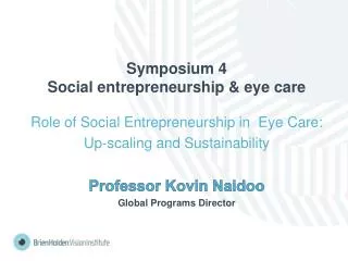 Symposium 4 Social entrepreneurship &amp; eye care