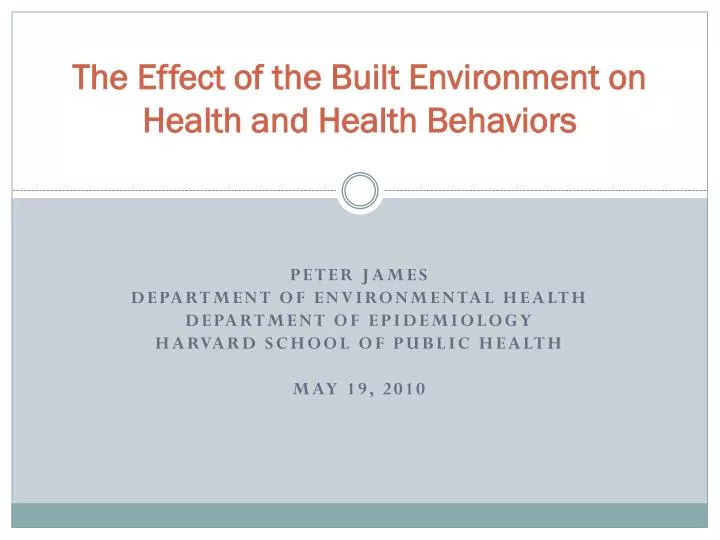 the effect of the built environment on health and health behaviors