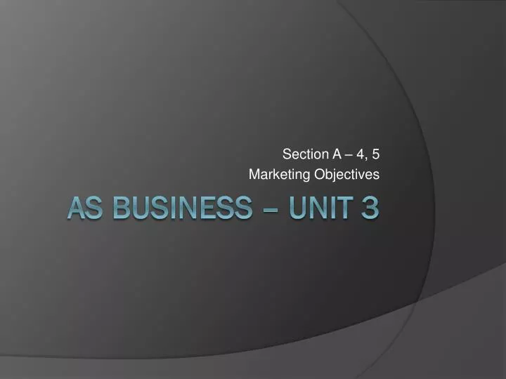 section a 4 5 marketing objectives
