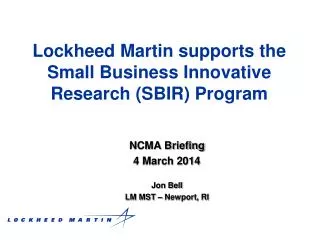 Lockheed Martin supports the Small Business Innovative Research (SBIR) Program