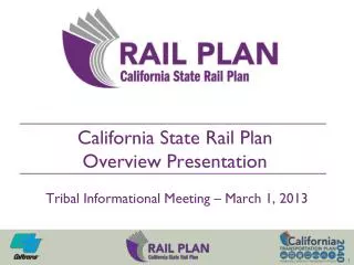 The California State Rail Plan establishes a statewide vision to enhance passenger and freight rail service.